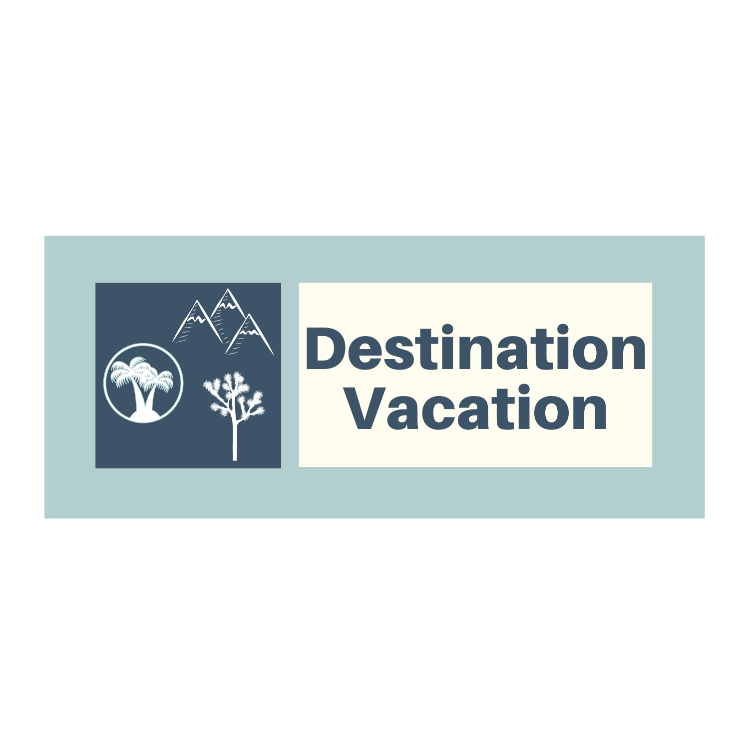 A Vacation is your next Destination